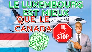OUBLIES LE CANADA. IMMIGRE IMMEDIATEMENT AU LUXEMBOURG:  Rapide, Zero Preuve De Fonds Et De Langue