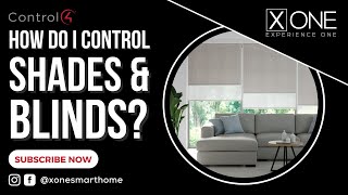 CONTROL4 - HOW DO I CONTROL SHADES AND BLINDS