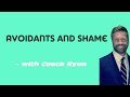 Avoidants and shame