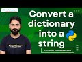 How to convert a dictionary into a string in Python | Python convert dictionary into a string