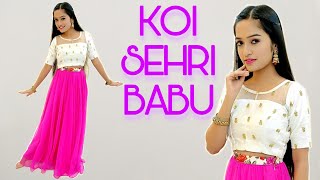 Koi Sehri Babu | Divya Agarwal | Dance Cover | Shruti Rane | Latest Songs 2021 | Aakanksha Gaikwad