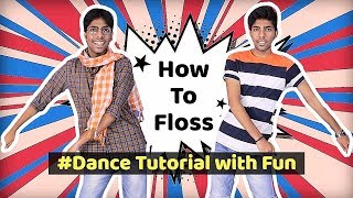 How to Floss | Dance Tutorial with Fun | Tushar Jain Dance Tutorial