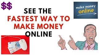 The fastest way to make money online (Best way in 2019)