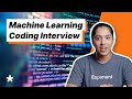 ML Coding Interviews Explained