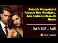 837-845 | Setelah mengetahui rahasia bos wanitaku