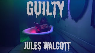 Jules Walcott - Guilty (Official Music Video)