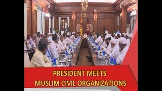 President holds meeting with Muslim Civil Organisations