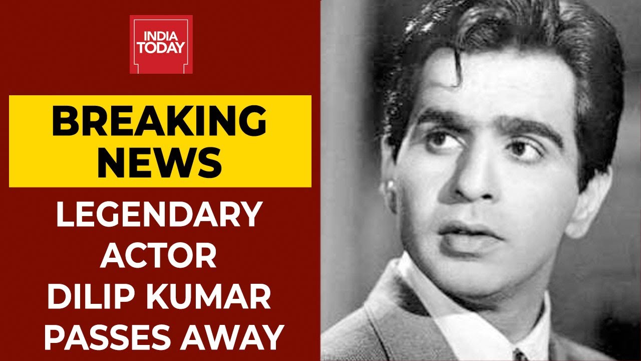 Legendary Actor Dilip Kumar Dies At 98 In Mumbai After Prolonged ...