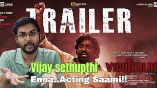 Vidhuthalai Part 2 Trailor|| Tamil Reaction video|| VijaySethupathi|| @nagakrishnakumarnayudu5558