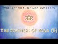 The Synthesis of Yoga 5: The Liberation through Works  |  CWSA 23-24