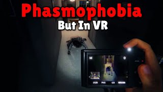 I Played Phasmophobia and it was HORRIFYING in VR...