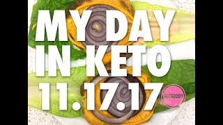 MY DAY IN KETO 11_17_17 | WHAT I ATE TODAY | 1800 calories