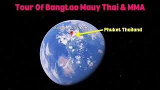 Tour Of Bangtao Muay Thai \u0026 MMA In Phuket Thailand