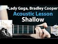 Shallow - Lady Gaga, Bradley Cooper: Acoustic Guitar Lesson 🎸How To Play Chords/Rhythms