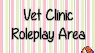 Vet Clinic Roleplay Area