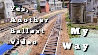 Easiest And Quickest Way To Ballast Your Model Railroad Track