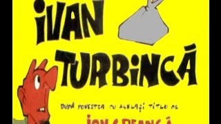 Ivan Turbincă de Ion Creangă -   poveste audio, varianta originală