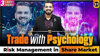 Trade with Psychology | Risk Management in Share Market