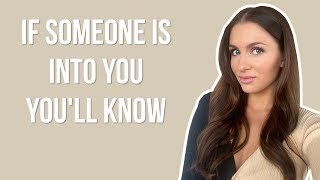 If Someone Is Into You, You'll Know | Courtney Ryan