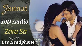 Zara Sa - Jannat 10D Audio Song | Zara Si Dil Mein De Jagah Tu