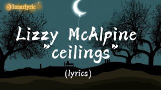 Lizzy McAlpine  - ceilings (Lyrics)