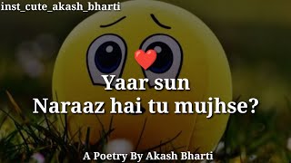 Jab Aapka Khaas Dost Naraaz Ho Jaye - A Soulful Poetry @Feelings Ft. Akash Bharti