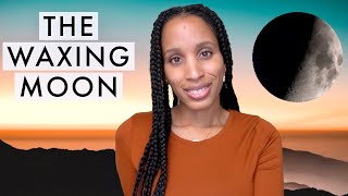 How to Work With The Waxing Moon: Taking Action 🌒🌓🌔