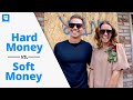 Hard Money Loans vs. Soft Money Loans | When to Use Each