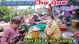 CHỢ RUỘNG MỸ HIỆP SƠN HÒN ĐẤT KIÊN GIANG VẮNG BÓNG THƯA NGƯỜI DỊP CUỐI NĂM