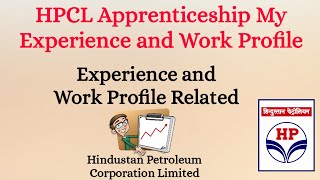 HPCL Apprenticeship Work Experience | Work Profile In HPCL Apprenticeship | One Year Experience