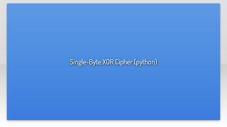 Single-Byte XOR Cipher (python)