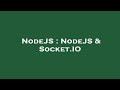 NodeJS : NodeJS & Socket.IO