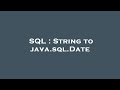 SQL : String to java.sql.Date