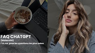 J'ai demandé à ChatGPT de me poser des questions (pushy) sur la maternité