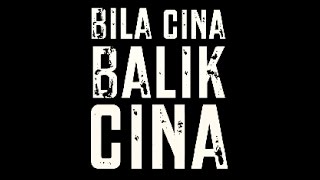 Bila Cina Balik Cina - Movie Trailer