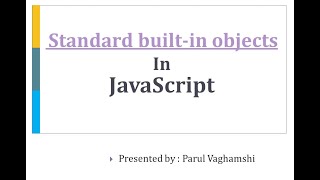 16. Standard build in Object (Global Object : Math , Date , Array and String) in JavaScript