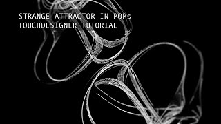 QUICK POPS STRANGE ATTRACTORS - TouchDesigner TUTORIAL