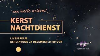 EG Immanuël KERSTNACHTDIENST 24-12-2021 | 21:00 uur