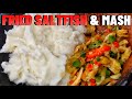 JAMAICAN FRIED SALTFISH AND MASH RECIPE | Hawt Chef