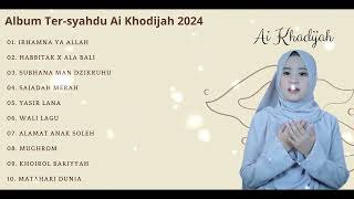 Album Ai Khodijah Ter-syahdu 2024 || Pecinta Shalawat Pasti Suka !!