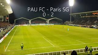 GROSSE AMBIANCE = Pau FC - Paris PSG - 8eme de finale Coupe de France de football - Stade du Hameau