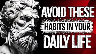 STOP practicing these 10 ANTI-STOIC HABITS in your life