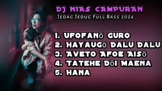 DJ NIAS CAMPURAN FULL BASS 2024 BY LAIA REMIXER : }