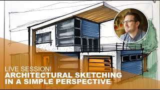 Live Session: Architectural Sketching In A Simple Perspective