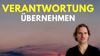 Verantwortung übernehmen - so holst du dir deine POWER zurück