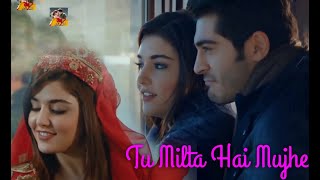 Tu Milta Hai Mujhe Romantic (Original - Hayat Murat Version) Full Video Song