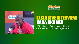 EXCLUSIVE INTERVIEW WITH NANA AKOMEA (Director of Communications Dr. Bawumia's Campaign Team)