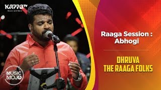 Raaga Session: Abhogi - Dhruva The Raaga Folks - Music Mojo Season 6 - Kappa TV