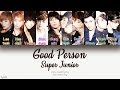 Super Junior (슈퍼주니어) – Good Person (좋은 사람) (Color Coded Lyrics) [Han/Rom/Eng]