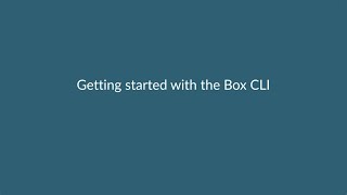 Get started using the Box CLI in less than five minutes